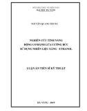 Luận án Tiến sĩ Kỹ thuật: Nghiên cứu tính năng động cơ đánh lửa cưỡng bức sử dụng nhiên liệu xăng - Ethanol