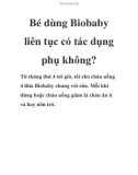 Bé dùng Biobaby liên tục có tác dụng phụ không?