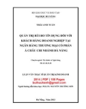 Luận văn Thạc sĩ Quản trị kinh doanh: Quản trị rủi ro tín dụng đối với khách hàng doanh nghiệp tại Ngân hàng thương mại cổ phần Á Châu chi nhánh Đà Nẵng