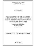 Tóm tắt luận văn Thạc sĩ Luật học: Pháp luật về hợp đồng cầm cố chứng khoán tại các ngân hàng thương mại ở Việt Nam