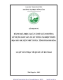 Luận văn Thạc sĩ Quản lý đất đai: Đánh giá hiệu quả và đề xuất hướng sử dụng đất sản xuất nông nghiệp trên địa bàn huyện Như Xuân, tỉnh Thanh Hóa