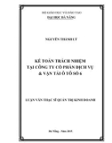 Luận văn Thạc sĩ Quản trị kinh doanh: Kế toán trách nhiệm tại Công ty cổ phần Dịch vụ và Vận tải ô tô số 6