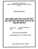 Luận văn Thạc sĩ Kinh tế: Định hướng chiến lược và các giải pháp phát triển hãng hàng không Quốc gia Việt Nam đến năm 2015