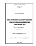 Luận văn Thạc sĩ Luật học: Công bố thông tin của công ty đại chúng trên thị trường chứng khoán theo pháp luật Việt Nam