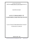 Luận văn Thạc sĩ Quản lý kinh tế: Quản lý chi bảo hiểm y tế tại Bảo hiểm xã hội tỉnh Thái Nguyên