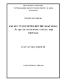 Luận văn Thạc sĩ Kinh tế: Các yếu tố ảnh hưởng đến thu nhập ngoài lãi tại các Ngân hàng thương mại Việt Nam