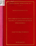 Luận văn Thạc sĩ Kinh doanh và quản lý: Hoàn thiện quản lý nguồn nhân lực tại Công ty Laotelecom chi nhánh tỉnh Oudomxay