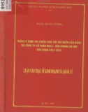 Luận văn Thạc sĩ Kinh doanh và quản lý: Quản lý thực thi chiến lược với thẻ điểm cân bằng tại Công ty cổ phần Misa - Văn phòng Hà Nội giai đoạn 2012-2015