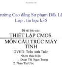 Đề tài: Thiết lập Cmos - CĐ Sư phạm Đăk Lăk