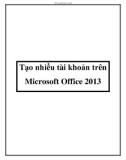 Tạo nhiều tài khoản trên Microsoft Office 2013