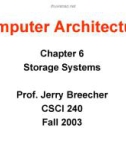 Bài giảng Computer Architecture: Chapter 6 - Prof. Jerry Breecher