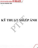 Bài giảng Kỹ thuật nhiếp ảnh - ThS. Phí Công Huy