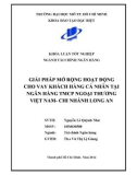 Khóa luận tốt nghiệp: Giải pháp mở rộng hoạt động cho vay khách hàng cá nhân tại ngân hàng TMCP ngoại thương Việt Nam - Chi nhánh Long An