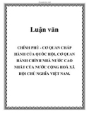 Luận văn: CHÍNH PHỦ - CƠ QUAN CHẤP HÀNH CỦA QUỐC HỘI, CƠ QUAN HÀNH CHÍNH NHÀ NƯỚC CAO NHẤT CỦA NƯỚC CỘNG HOÀ XÃ HỘI CHỦ NGHĨA VIỆT NAM