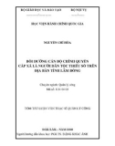 Tóm tắt Luận văn Thạc sĩ Quản lý công: Bồi dưỡng cán bộ chính quyền cấp xã là người dân tộc thiểu số trên địa bàn tỉnh Lâm Đồng