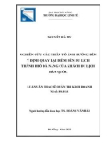 Luận văn Thạc sĩ Quản trị kinh doanh: Nghiên cứu các nhân tố ảnh hướng đến ý định quay lại điểm đến du lịch thành phố Đà Nẵng của khách du lịch Hàn Quốc