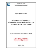 Luận văn Thạc sĩ Kinh tế phát triển: Phát triển nguồn nhân lực hành chính công cấp xã (phường) tại thành phố Pleiku, tỉnh Gia Lai