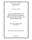 Tóm tắt luận văn Thạc sĩ Kinh tế: Đảm bảo sinh kế bền vững cho các hộ dân tái định cư trên địa bàn huyện Hòa Vang, thành phố Đà Nẵng