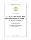 Luận văn Thạc sĩ Kinh tế: Các nhân tố ảnh hưởng đến sự hài lòng của nhân viên tại Cục Quản lý thị trường tỉnh Long An