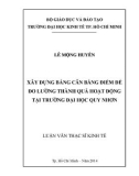 Luận văn Thạc sĩ Kinh tế: Xây dựng Bảng cân bằng điểm để đo lường thành quả hoạt động tại Trường Đại học Quy Nhơn