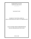 Luận văn Thạc sĩ Quản trị kinh doanh: Tạo động lực cho người lao động tại Công ty TNHH thương mại và dịch vụ Tín Thịnh Hưng Yên