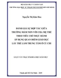 Luận văn Thạc sĩ Khoa học giáo dục: Đánh giá sự hợp tác giữa trường mầm non với cha mẹ trẻ theo tiêu chí thực hành áp dụng quan điểm giáo dục lấy trẻ làm trung tâm ở Củ Chi