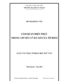 Luận văn Thạc sĩ Khoa học Ngữ văn: Cảm quan hiện thực trong Chuyện cũ Hà Nội của Tô Hoài