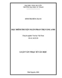 Luận văn Thạc sĩ Khoa học Ngữ văn: Đặc điểm truyện ngắn Phan Thị Vàng Anh