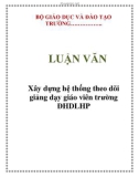 LUẬN VĂN: Xây dựng hệ thống theo dõi giảng dạy giáo viên trường ĐHDLHP