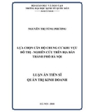 Luận án Tiến sĩ Quản trị kinh doanh: Lựa chọn căn hộ chung cư khu vực đô thị - Nghiên cứu trên địa bàn Thành phố Hà Nội