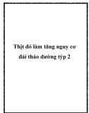 Thịt đỏ làm tăng nguy cơ đái tháo đường týp 2