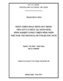 Tóm tắt Luận văn Thạc sĩ Kinh tế: Hoàn thiện hoạt động huy động tiền gửi cá nhân tại Ngân hàng Nông nghiệp và Phát triển Nông thôn Việt Nam – Chi nhánh Sa Huỳnh Quảng Ngãi