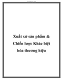 Xuất xứ sản phẩm & Chiến lược Khác biệt hóa thương hiệu.Các thương hiệu