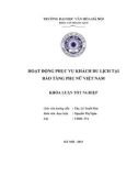 Tóm tắt Khóa luận tốt nghiệp khoa Văn hóa du lịch: Hoạt động phục vụ khách du lịch tại Bảo tàng Phụ nữ Việt Nam