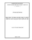 Luận văn Thạc sĩ Du lịch: Khai thác văn hóa ẩm thực phục vụ phát triển du lịch tại quận Hoàn Kiếm, Hà Nội