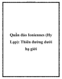 Quần đảo Ioniennes (Hy Lạp): Thiên đường dưới hạ giới