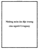 Những món ăn đặc trưng của người Uruguay