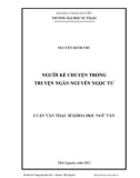 Luận văn Thạc sĩ Khoa học Ngữ văn: Người kể chuyện trong truyện ngắn Nguyễn Ngọc Tư