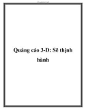 Quảng cáo 3-D: Sẽ thịnh hành.Chỉ sau ba tuần công chiếu tại Việt Nam, siêu