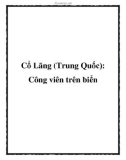 Cổ Lãng (Trung Quốc): Công viên trên biển