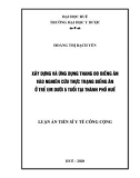 Luận án Tiến sĩ Y tế công cộng: Xây dựng và ứng dụng thang đo biếng ăn vào nghiên cứu thực trạng biếng ăn ở trẻ em dưới 5 tuổi tại Thành phố Huế