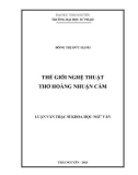 Luận văn Thạc sĩ Khoa học Ngữ văn: Thế giới nghệ thuật thơ Hoàng Nhuận Cầm