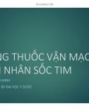 Bài giảng Sử dụng thuốc vận mạch ở bệnh nhân sốc tim - THS. BS. Phan Vũ Anh Minh