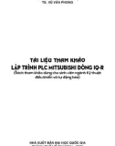 Lập trình PLC Mitsubishi dòng iQ-R (dùng cho sinh viên ngành Kỹ thuật điều khiển và tự động hóa): Phần 1