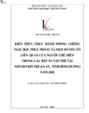 Tóm tắt luận văn Thạc sĩ Y tế công cộng: Kiến thức, thực hành phòng chống ngộ độc thực phẩm và một số yếu tố liên quan của người chế biến trong các bếp ăn tập thể tại thành phố Thuận An, tỉnh Bình Dương năm 2020