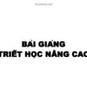 Bài giảng Triết học nâng cao