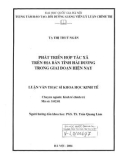 Luận văn Thạc sĩ Kinh tế: Phát triển hợp tác xã trên địa bàn tỉnh Hải Dương trong giai đoạn hiện nay