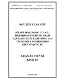 Luận án Tiến sĩ Kinh tế: Đổi mới hoạt động của các hiệp hội ngành hàng nhằm đẩy mạnh xuất khẩu nông sản trong bối cảnh hội nhập kinh tế quốc tế