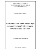 Luận văn Thạc sĩ Kinh tế: Nghiên cứu những nhân tố tác động đến chính sách quản trị tiền của các doanh nghiệp đang niêm yết tại thị trường chứng khoán Việt Nam