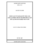 Luận văn Thạc sĩ Luật học: Pháp luật về giải quyết việc làm cho lao động dôi dư do đổi mới và sắp xếp lại doanh nghiệp nhà nước